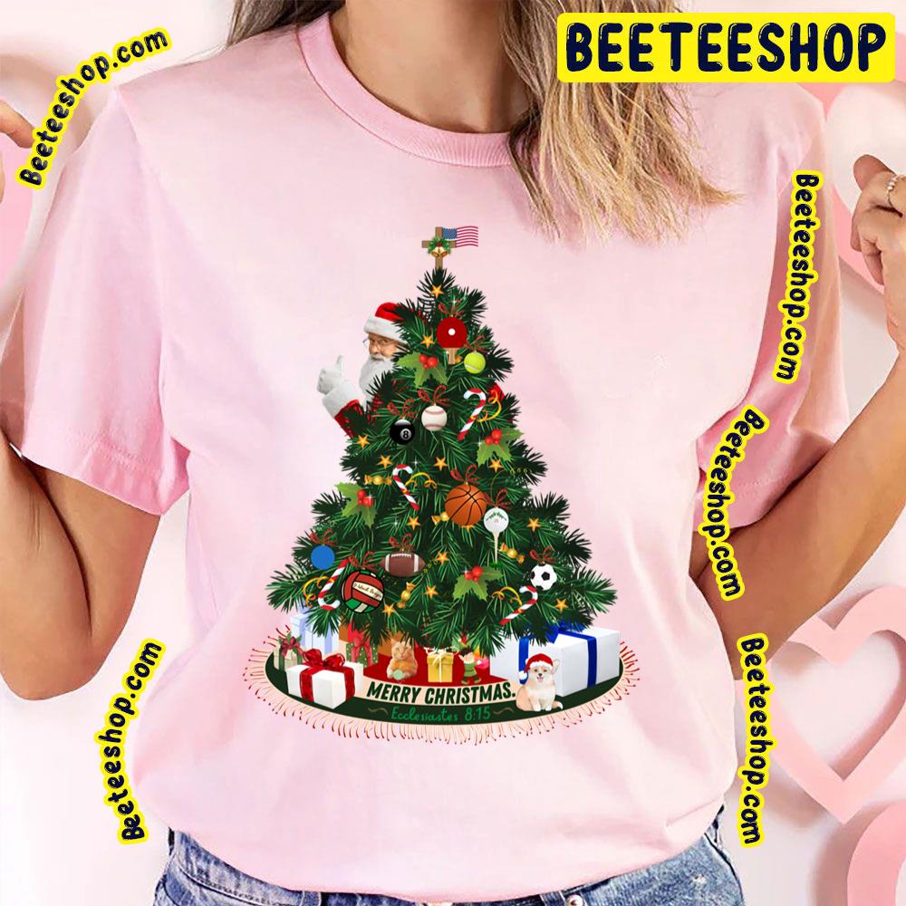 Santa Claus And Christmas Tree Funny Art Trending Unisex T-Shirt Santa Claus And Christmas Tree Funny Art Trending Unisex T-Shirt