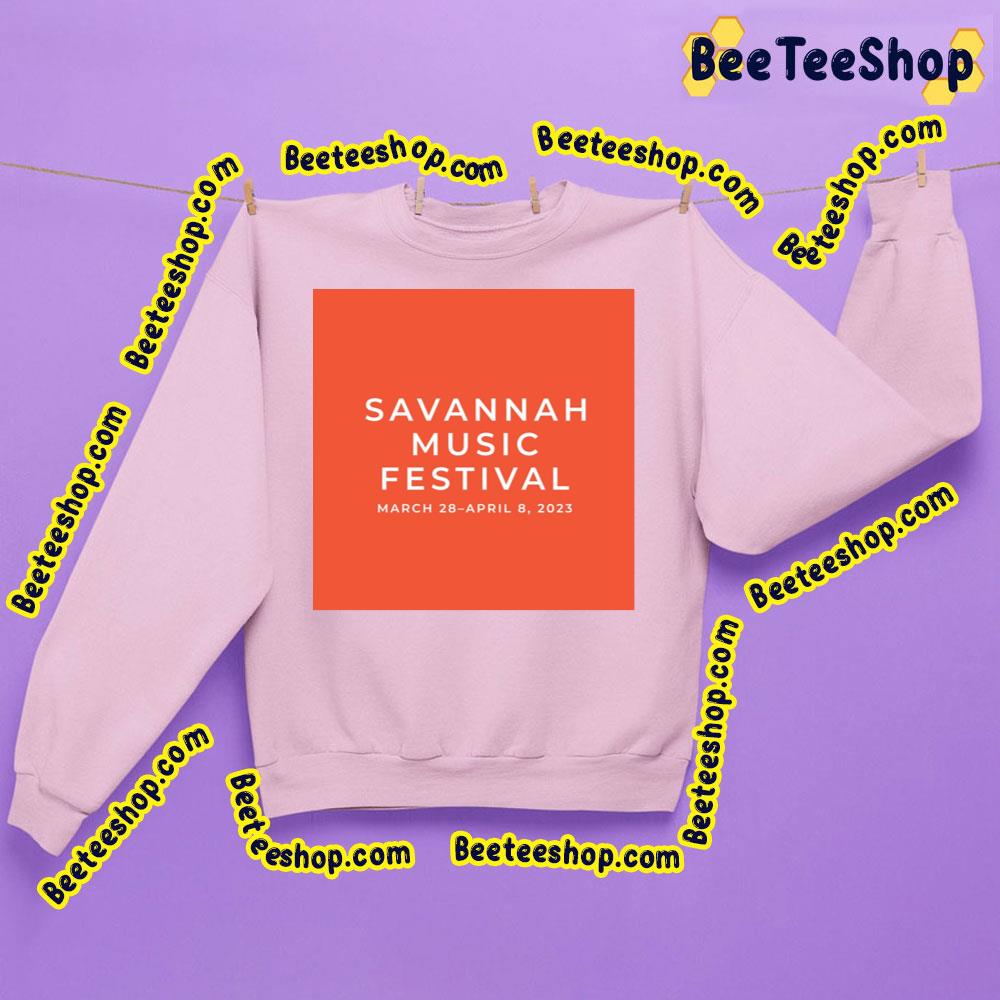Savannah Music Festival 2023 Trending Unisex Sweatshirt Savannah Music Festival 2023 Trending Unisex Sweatshirt