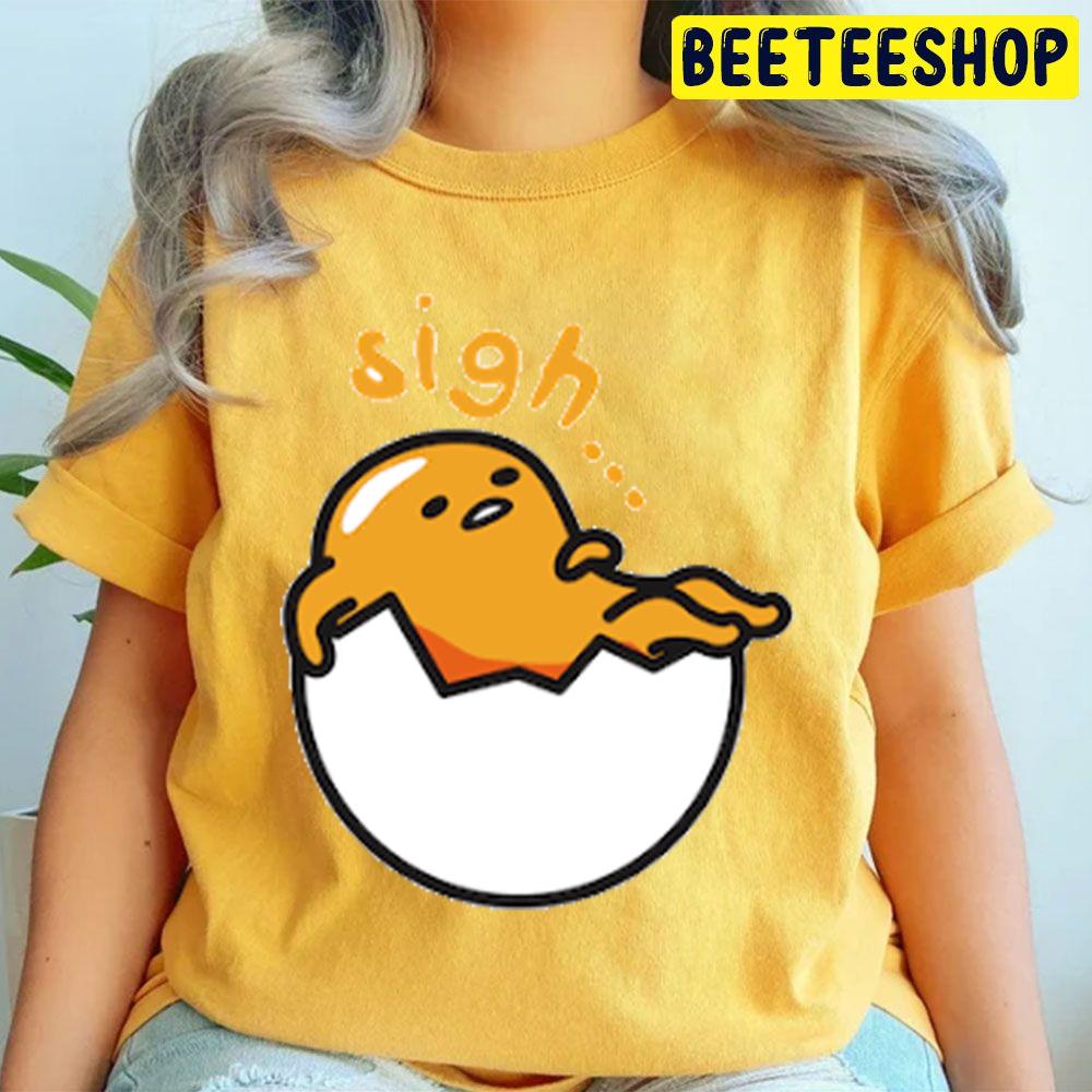 Sigh Gudetama An Eggcellent Adventure Movie 2022 Trending Unisex T-Shirt Sigh Gudetama An Eggcellent Adventure Movie 2022 Trending Unisex T-Shirt