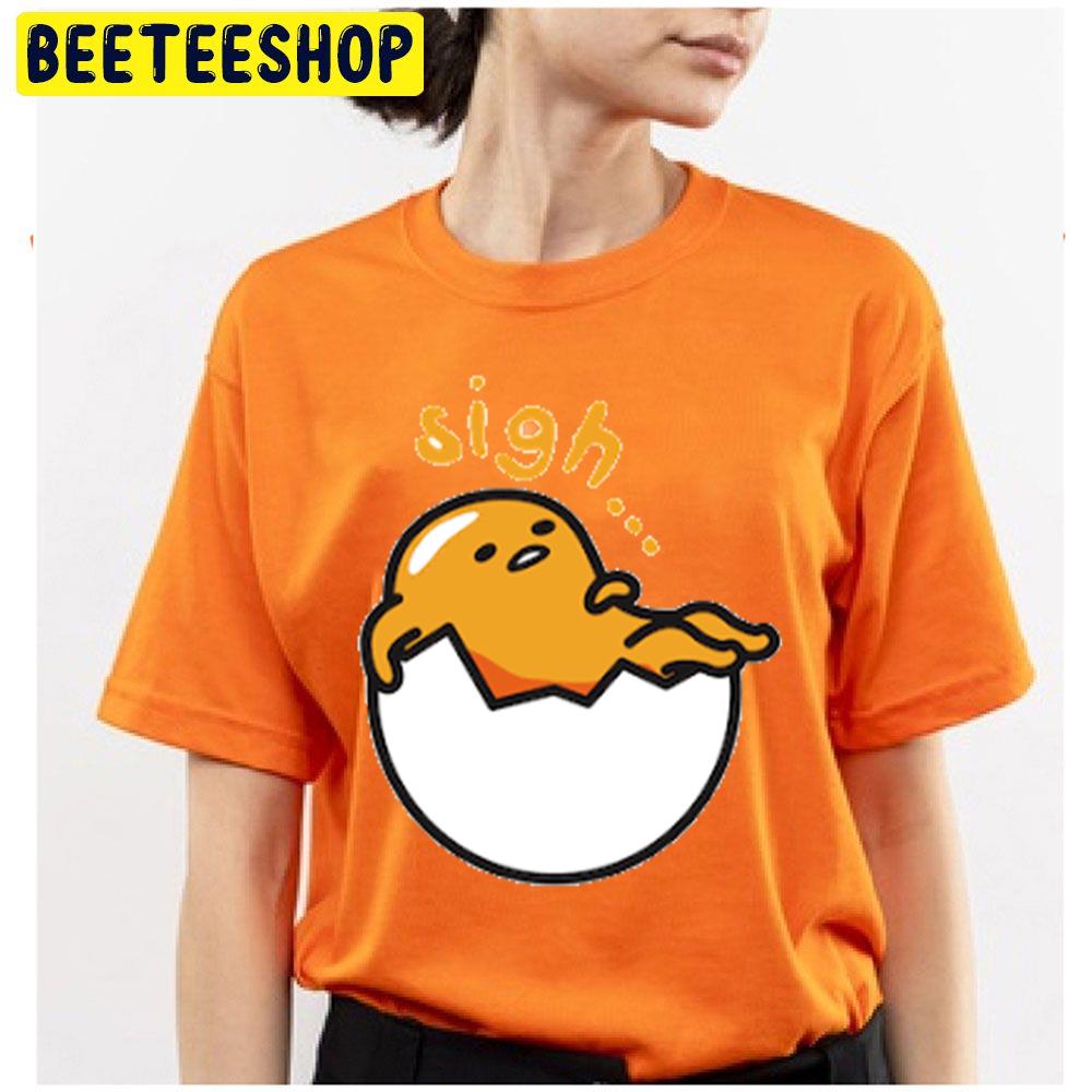 Sigh Gudetama An Eggcellent Adventure Movie 2022 Trending Unisex T-Shirt Sigh Gudetama An Eggcellent Adventure Movie 2022 Trending Unisex T-Shirt