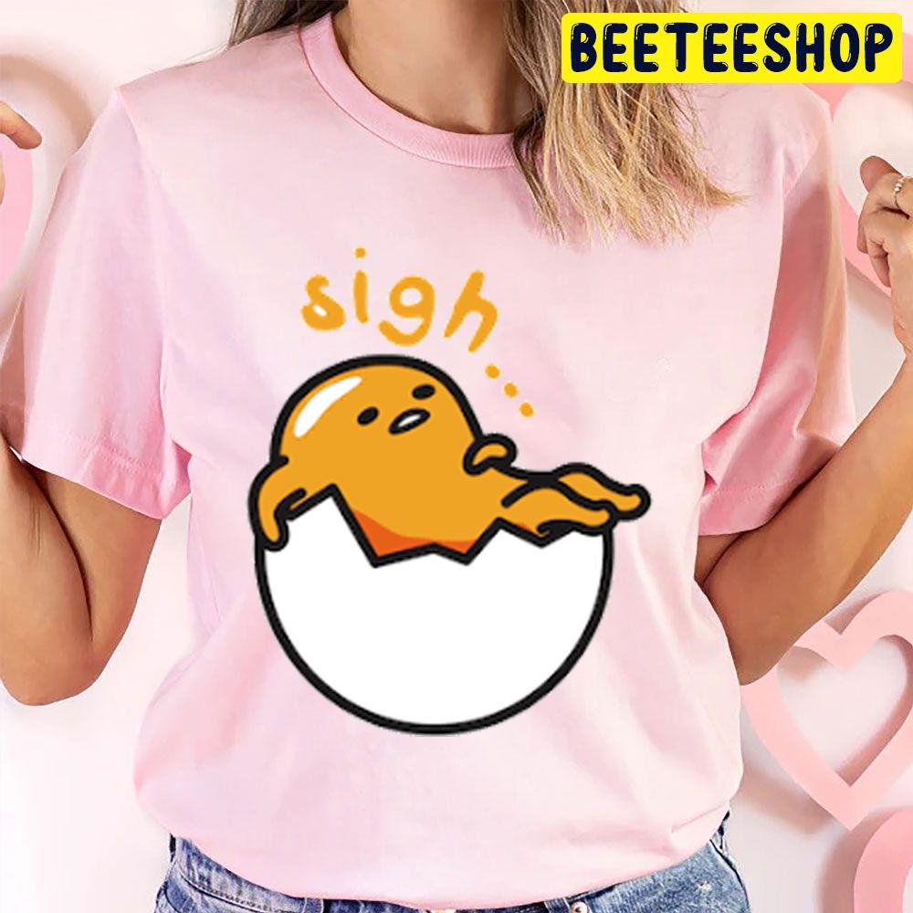 Sigh Gudetama An Eggcellent Adventure Movie 2022 Trending Unisex T-Shirt Sigh Gudetama An Eggcellent Adventure Movie 2022 Trending Unisex T-Shirt