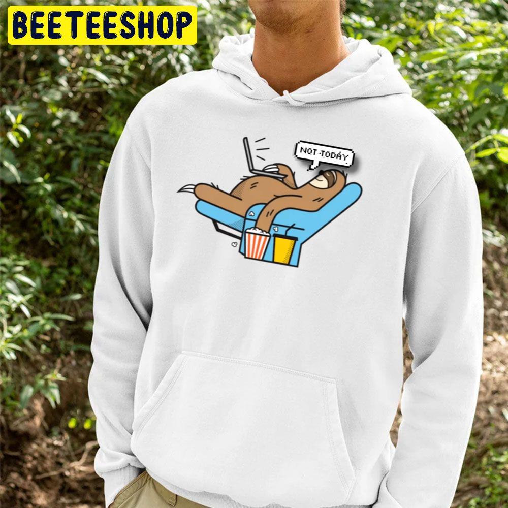 Sloth Funny Nope Not Today Art Trending Unisex Hoodie Sloth Funny Nope Not Today Art Trending Unisex Hoodie