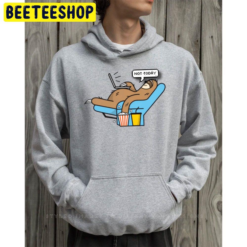 Sloth Funny Nope Not Today Art Trending Unisex Hoodie Sloth Funny Nope Not Today Art Trending Unisex Hoodie