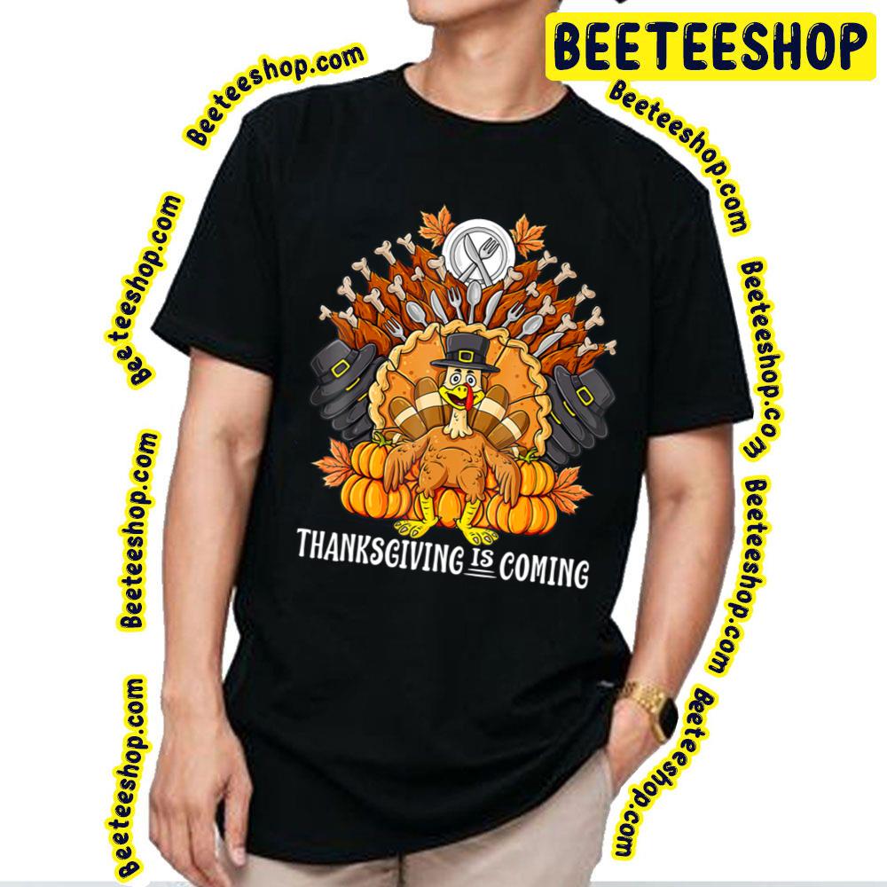 Thanksgiving Day Is Coming Turkey Throne Trending Unisex T-Shirt Thanksgiving Day Is Coming Turkey Throne Trending Unisex T-Shirt