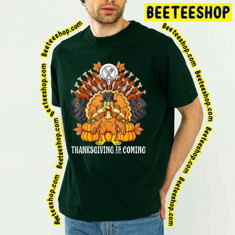Thanksgiving Day Is Coming Turkey Throne Trending Unisex T-Shirt Thanksgiving Day Is Coming Turkey Throne Trending Unisex T-Shirt