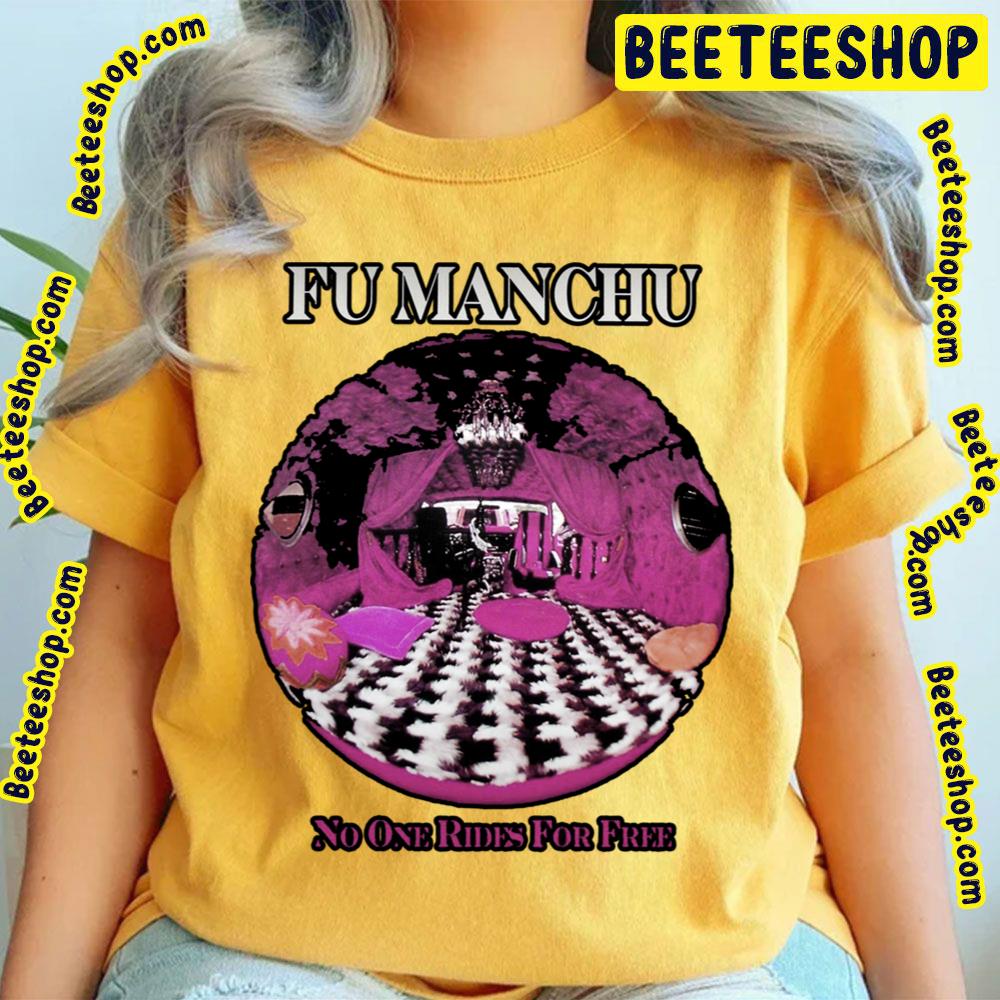 The Fu Manchu No One Rides For Free Trending Unisex T-Shirt The Fu Manchu No One Rides For Free Trending Unisex T-Shirt