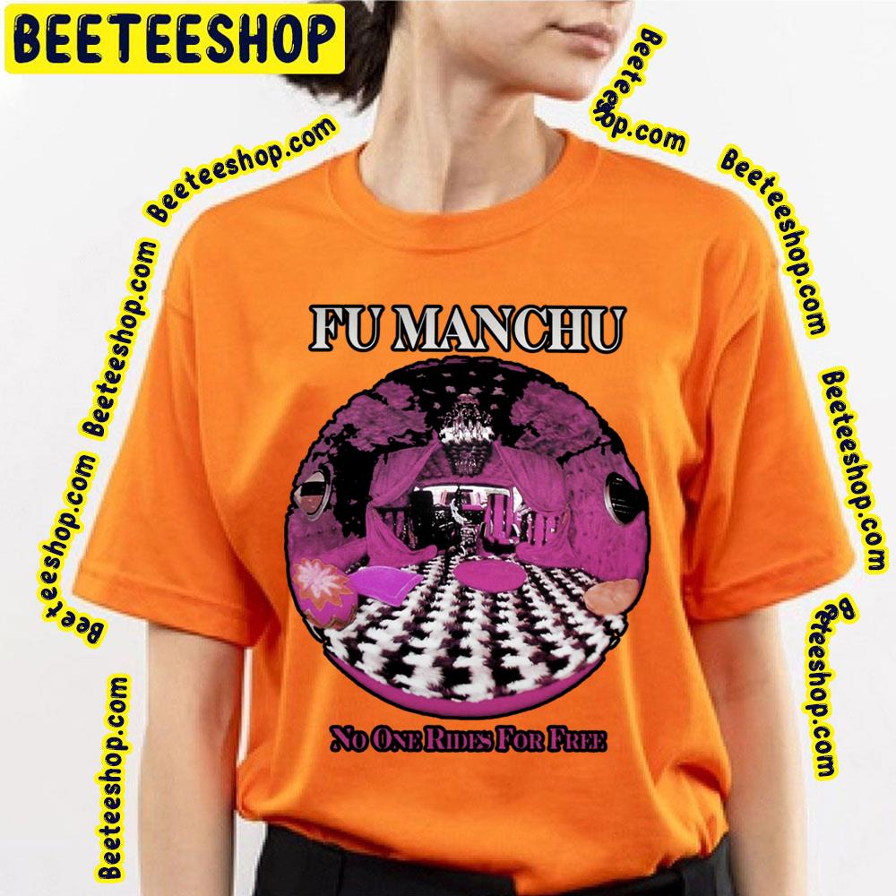 The Fu Manchu No One Rides For Free Trending Unisex T-Shirt The Fu Manchu No One Rides For Free Trending Unisex T-Shirt