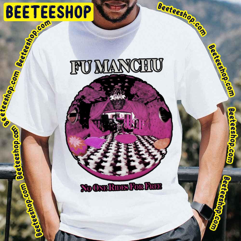 The Fu Manchu No One Rides For Free Trending Unisex T-Shirt The Fu Manchu No One Rides For Free Trending Unisex T-Shirt