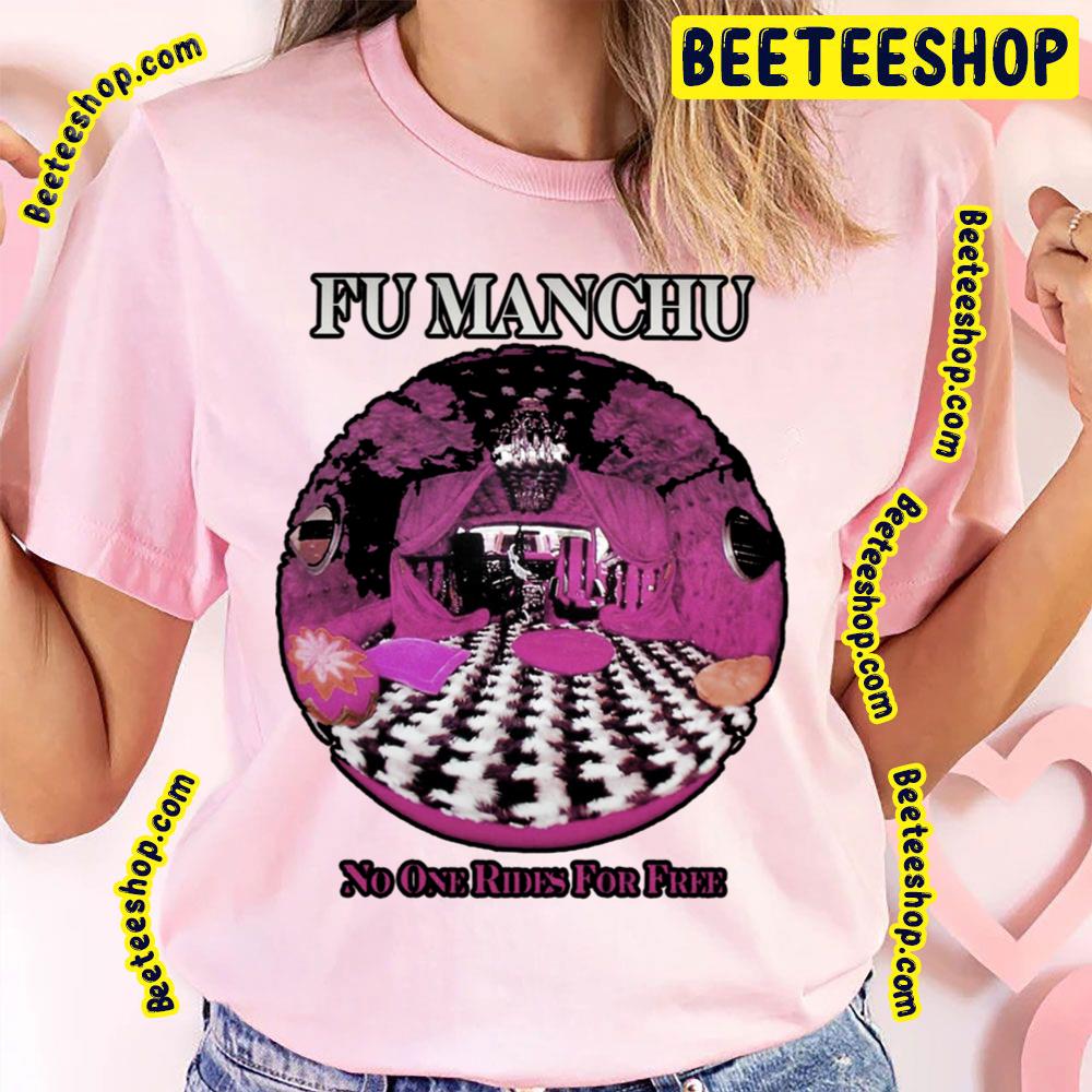 The Fu Manchu No One Rides For Free Trending Unisex T-Shirt The Fu Manchu No One Rides For Free Trending Unisex T-Shirt
