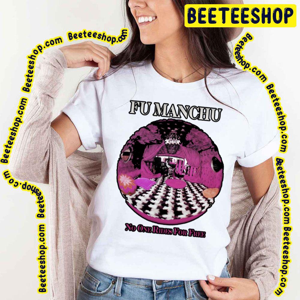 The Fu Manchu No One Rides For Free Trending Unisex T-Shirt The Fu Manchu No One Rides For Free Trending Unisex T-Shirt
