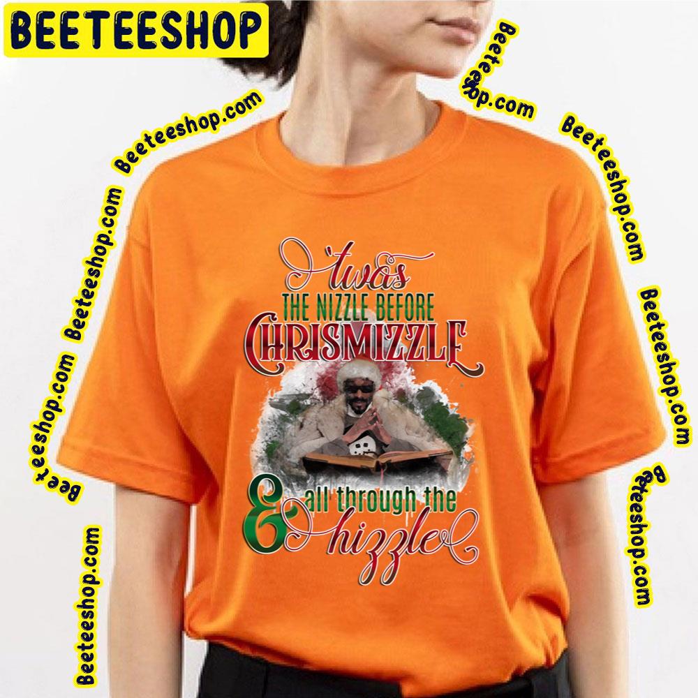 The Nizzle Before Chrismizzlf All Through The Hipple Snoop Dogg Xmas Trending Unisex T-Shirt The Nizzle Before Chrismizzlf All Through The Hipple Snoop Dogg Xmas Trending Unisex T-Shirt