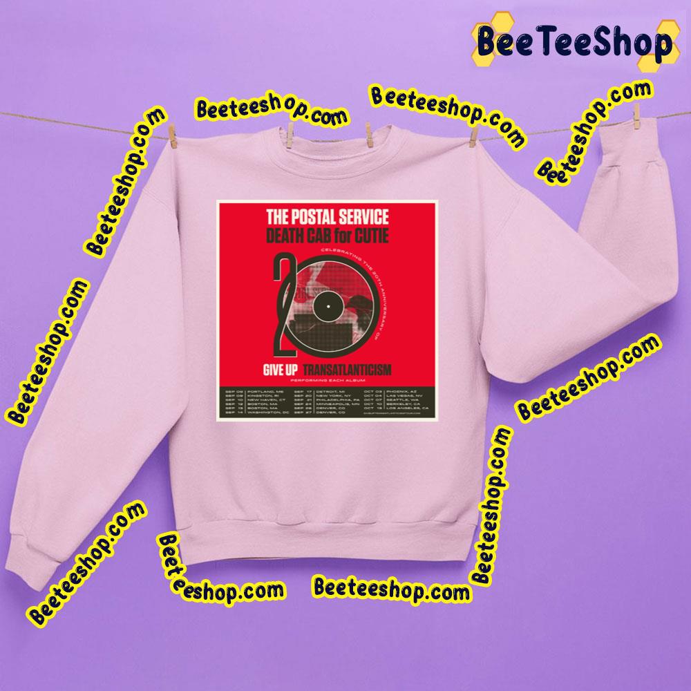 The Postal Service Death Cab For Cutie Give Up Transatlanticism With Dates Trending Unisex Sweatshirt The Postal Service Death Cab For Cutie Give Up Transatlanticism With Dates Trending Unisex Sweatshirt