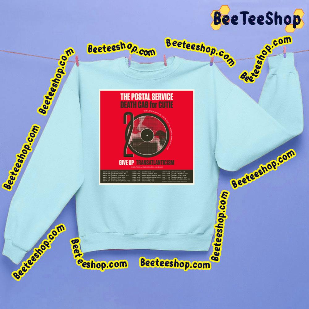 The Postal Service Death Cab For Cutie Give Up Transatlanticism With Dates Trending Unisex Sweatshirt The Postal Service Death Cab For Cutie Give Up Transatlanticism With Dates Trending Unisex Sweatshirt