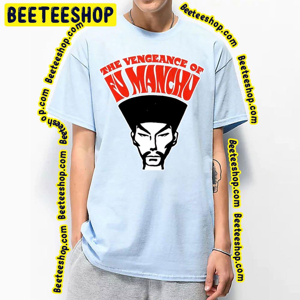 The Vengeance Of Fu Manchu Trending Unisex T-Shirt The Vengeance Of Fu Manchu Trending Unisex T-Shirt