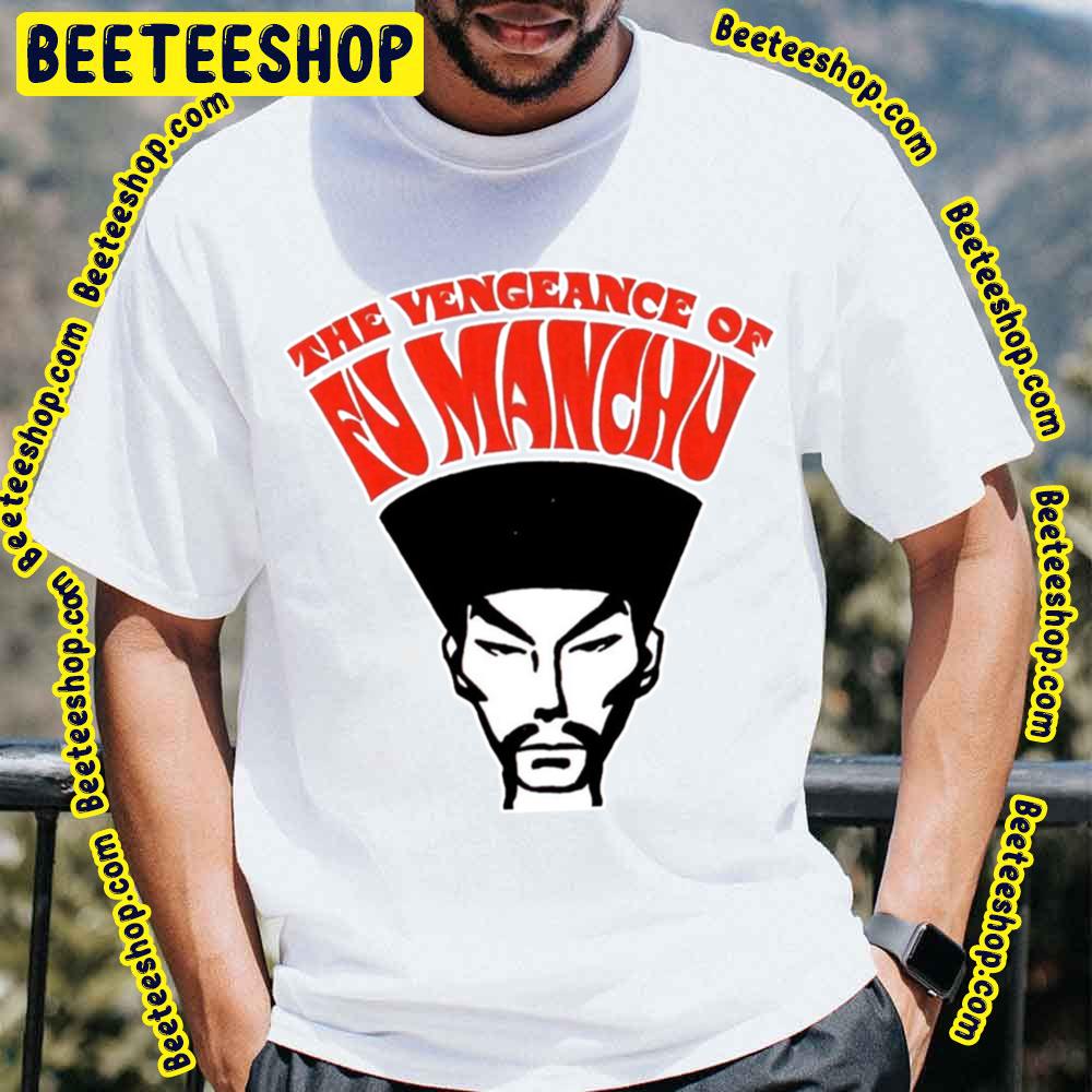 The Vengeance Of Fu Manchu Trending Unisex T-Shirt The Vengeance Of Fu Manchu Trending Unisex T-Shirt