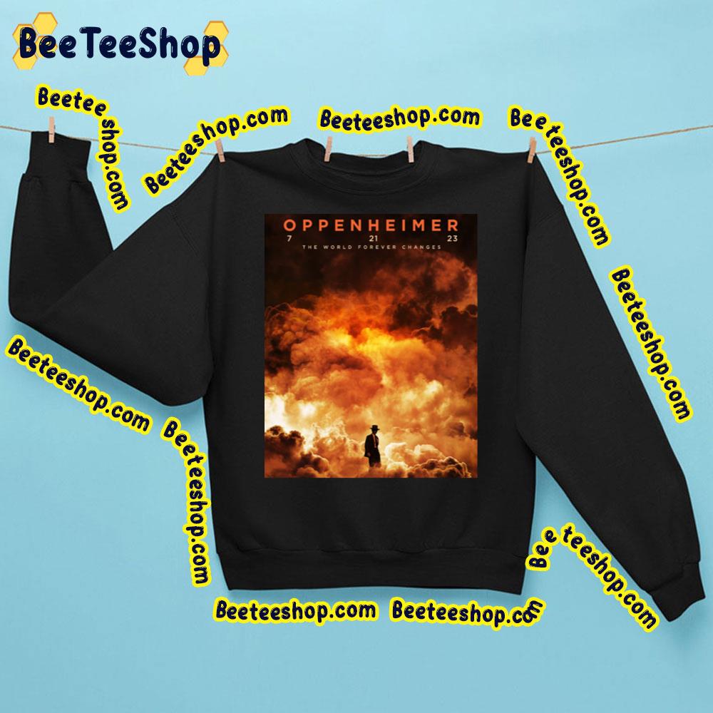The World Forever Changes Oppenheimer 2023 Movie Trending Unisex Shirt The World Forever Changes Oppenheimer 2023 Movie Trending Unisex Shirt