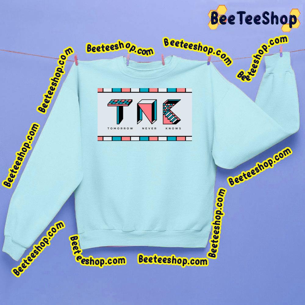Tomorrow Never Knows 2023 Trending Unisex Sweatshirt Tomorrow Never Knows 2023 Trending Unisex Sweatshirt