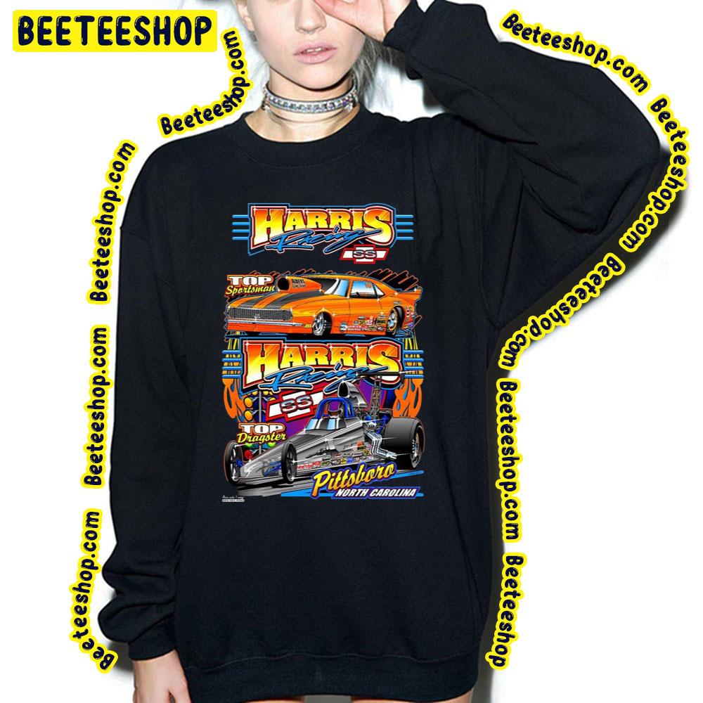 Top Dragster Of Harris Racing Car Cool Art Trending Unisex Sweatshirt Top Dragster Of Harris Racing Car Cool Art Trending Unisex Sweatshirt