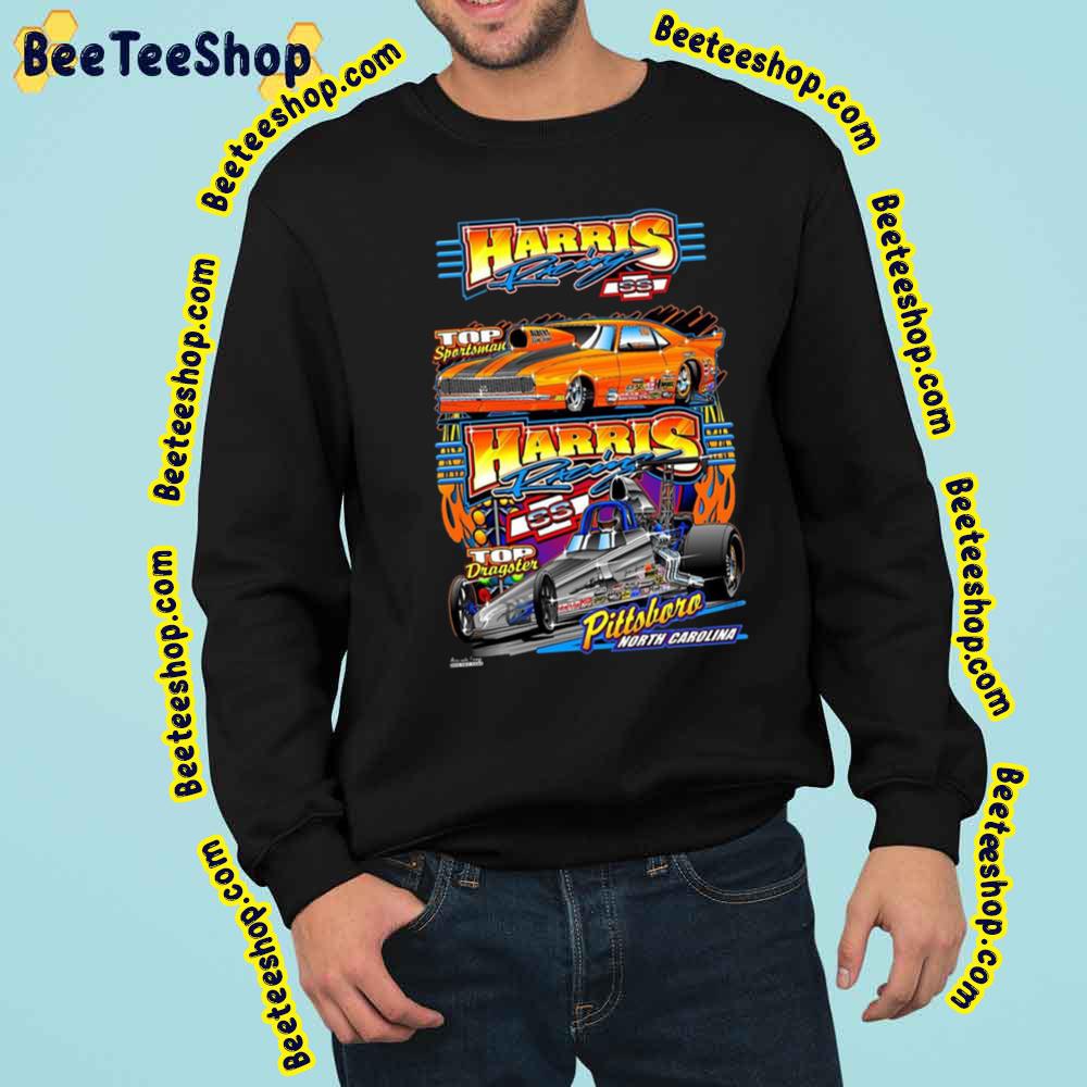 Top Dragster Of Harris Racing Car Cool Art Trending Unisex Sweatshirt Top Dragster Of Harris Racing Car Cool Art Trending Unisex Sweatshirt