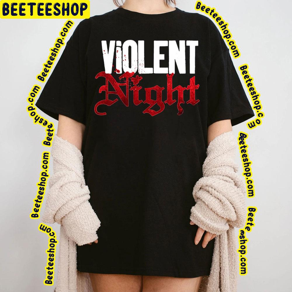 Violent Night Movie You Better Watch Out Vintage Art Trending Unisex Sweatshirt Violent Night Movie You Better Watch Out Vintage Art Trending Unisex Sweatshirt