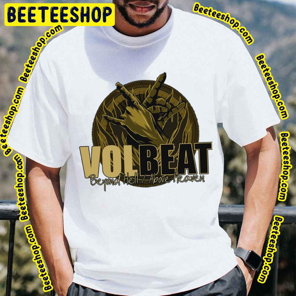 Volbeat Beyond Hell Above Heaven Trending Unisex T-Shirt Volbeat Beyond Hell Above Heaven Trending Unisex T-Shirt