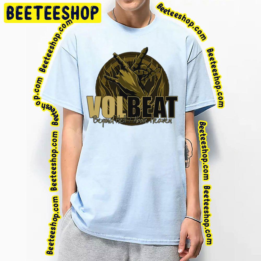 Volbeat Beyond Hell Above Heaven Trending Unisex T-Shirt Volbeat Beyond Hell Above Heaven Trending Unisex T-Shirt