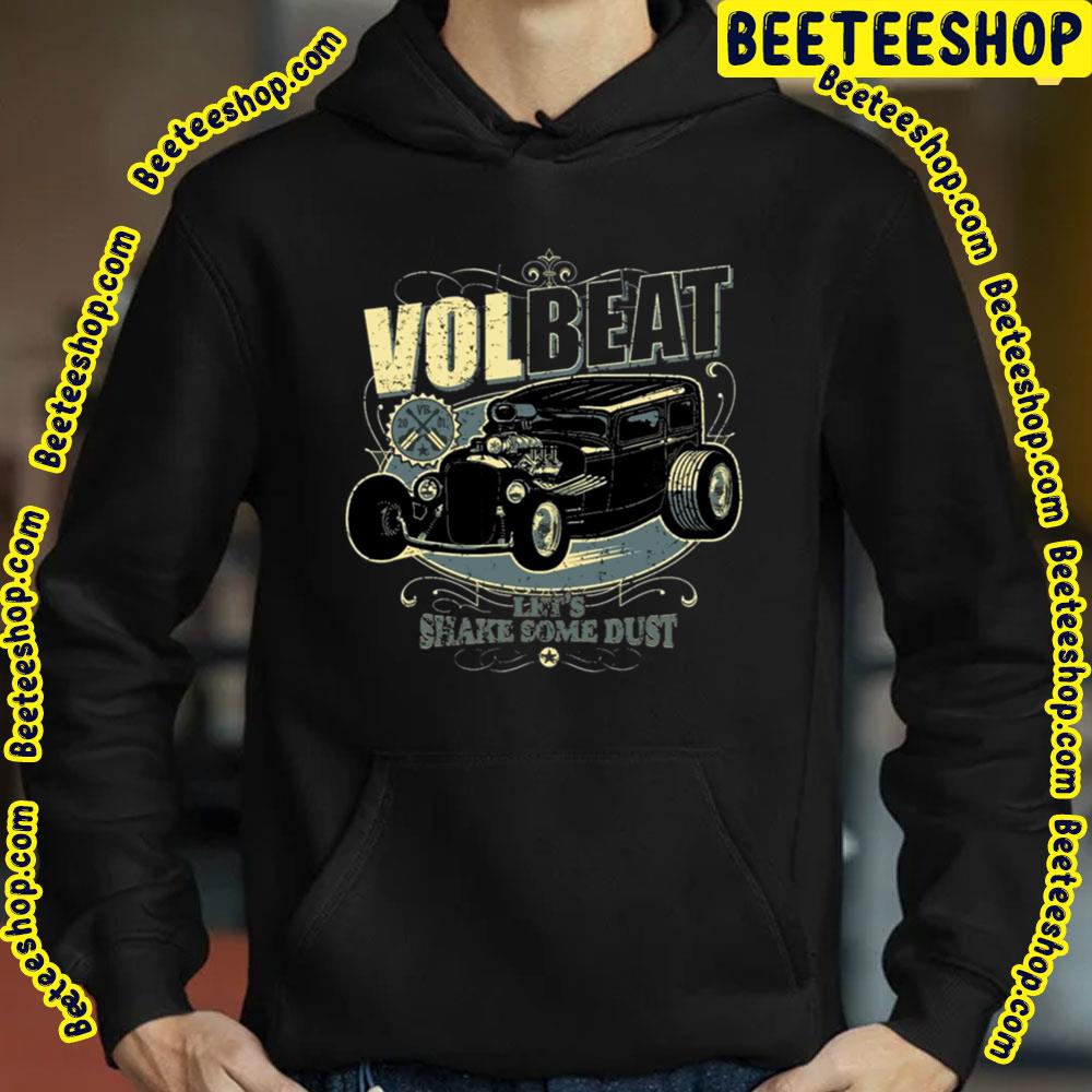 Volbeat Lets Shake Some Dust Trending Unisex Sweatshirt Volbeat Lets Shake Some Dust Trending Unisex Sweatshirt
