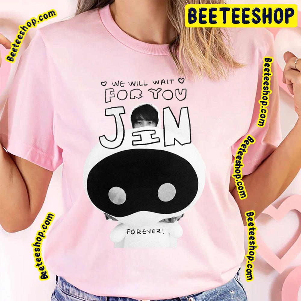 We Will Wait For You Jin Trending Unisex Shirt We Will Wait For You Jin Trending Unisex Shirt