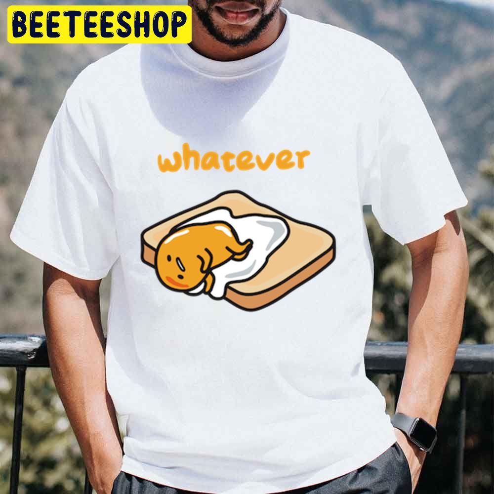 Whatever Gudetama An Eggcellent Adventure Movie 2022 Trending Unisex T-Shirt Whatever Gudetama An Eggcellent Adventure Movie 2022 Trending Unisex T-Shirt