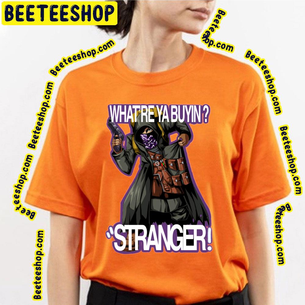 What're Ya Buyin Stranger Resident Evil 4 Merchant Trending Unisex T-Shirt What're Ya Buyin Stranger Resident Evil 4 Merchant Trending Unisex T-Shirt