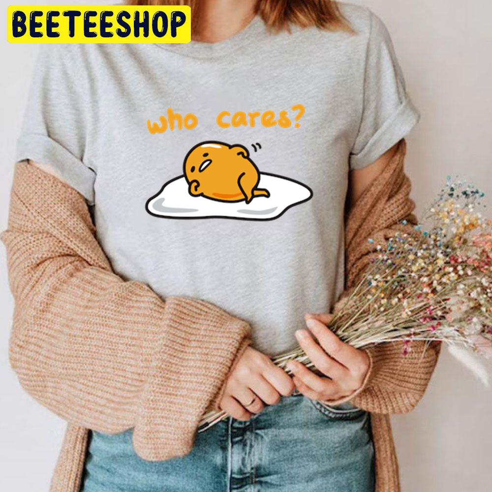 Who Care Gudetama An Eggcellent Adventure Movie 2022 Trending Unisex T-Shirt Who Care Gudetama An Eggcellent Adventure Movie 2022 Trending Unisex T-Shirt