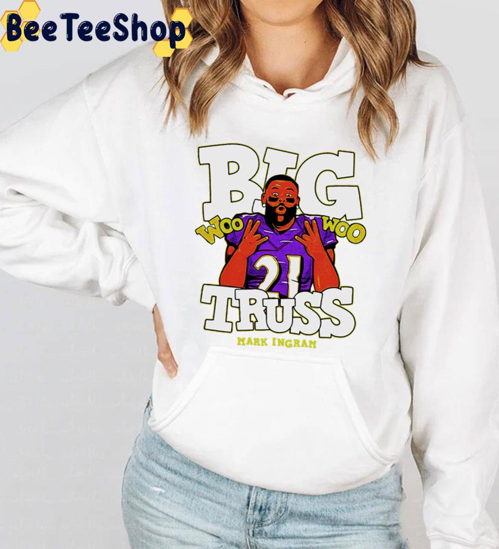 Woo Big Truss Mark Ingram Funny Cute Art Football Trending Unisex Sweatshirt Woo Big Truss Mark Ingram Funny Cute Art Football Trending Unisex Sweatshirt