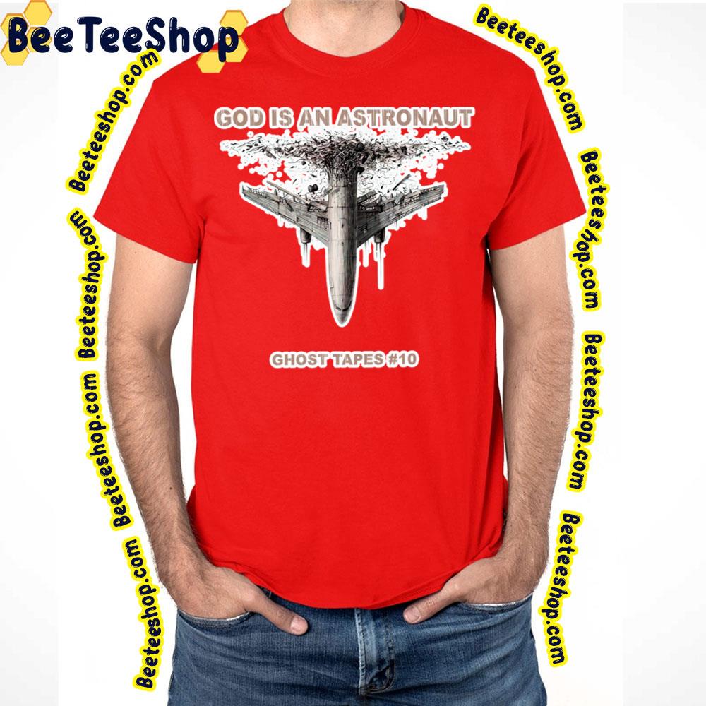 You Had The Look Of A Familiar Form God Is An Astronaut Trending Unisex T-Shirt You Had The Look Of A Familiar Form God Is An Astronaut Trending Unisex T-Shirt