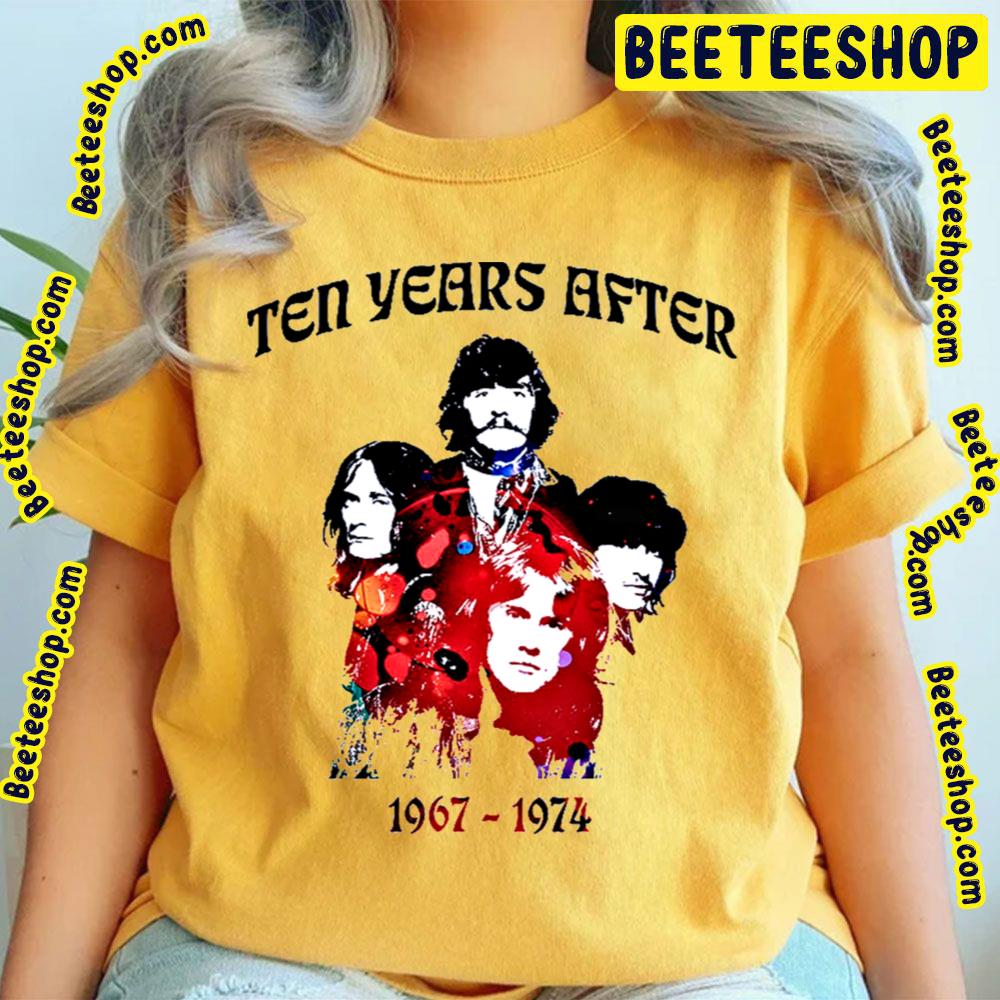 1967 1974 Ten Years After Trending Unisex T-Shirt 1967 1974 Ten Years After Trending Unisex T-Shirt
