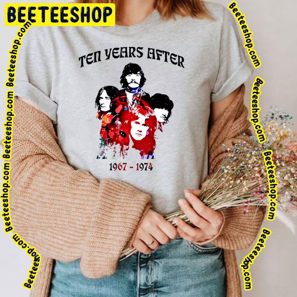 1967 1974 Ten Years After Trending Unisex T-Shirt 1967 1974 Ten Years After Trending Unisex T-Shirt