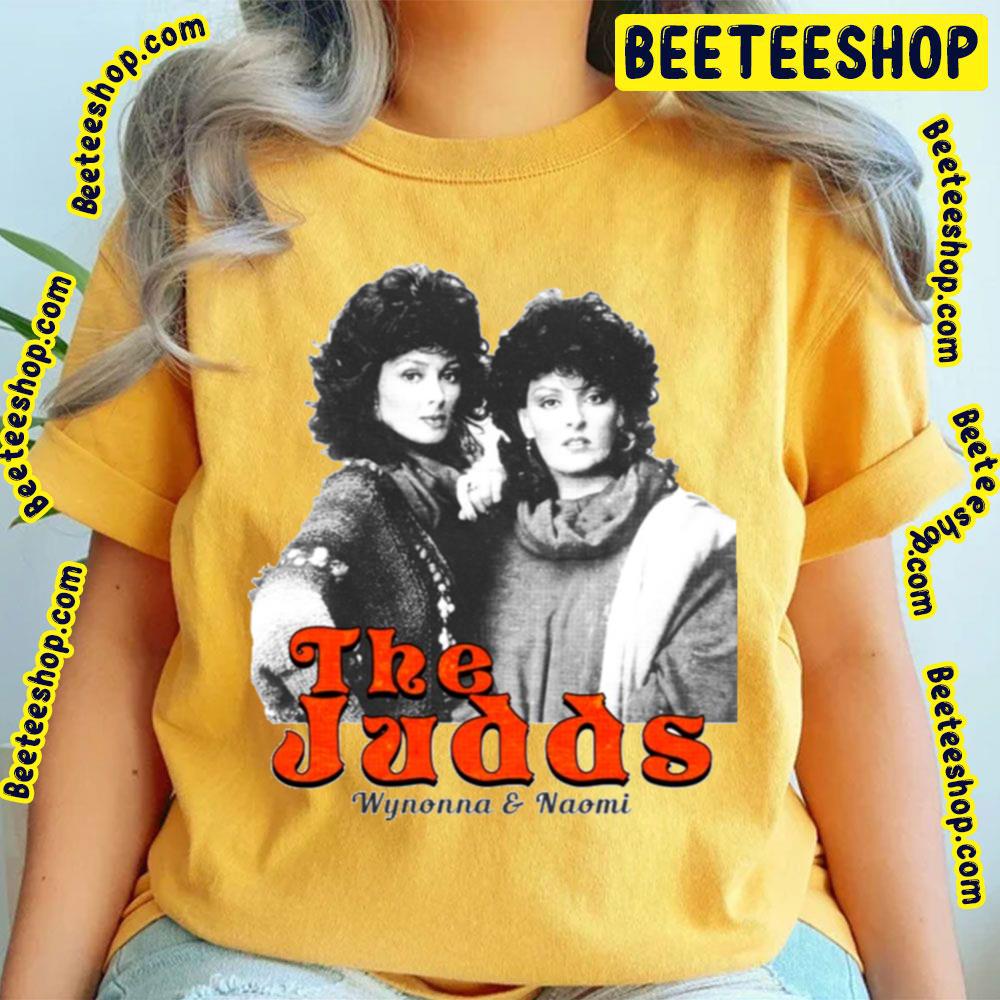 1991the Judds Wynonna And Naomi Trending Unisex T-Shirt 1991the Judds Wynonna And Naomi Trending Unisex T-Shirt