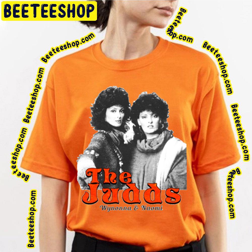 1991the Judds Wynonna And Naomi Trending Unisex T-Shirt 1991the Judds Wynonna And Naomi Trending Unisex T-Shirt
