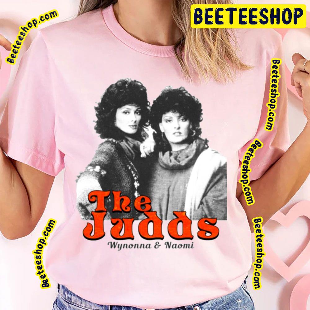1991the Judds Wynonna And Naomi Trending Unisex T-Shirt 1991the Judds Wynonna And Naomi Trending Unisex T-Shirt