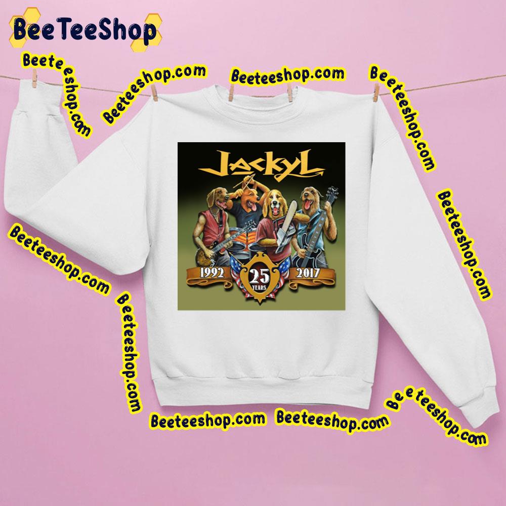 25 Years 1992 2017 Jackyl Rock Legend Trending Unisex Sweatshirt 25 Years 1992 2017 Jackyl Rock Legend Trending Unisex Sweatshirt