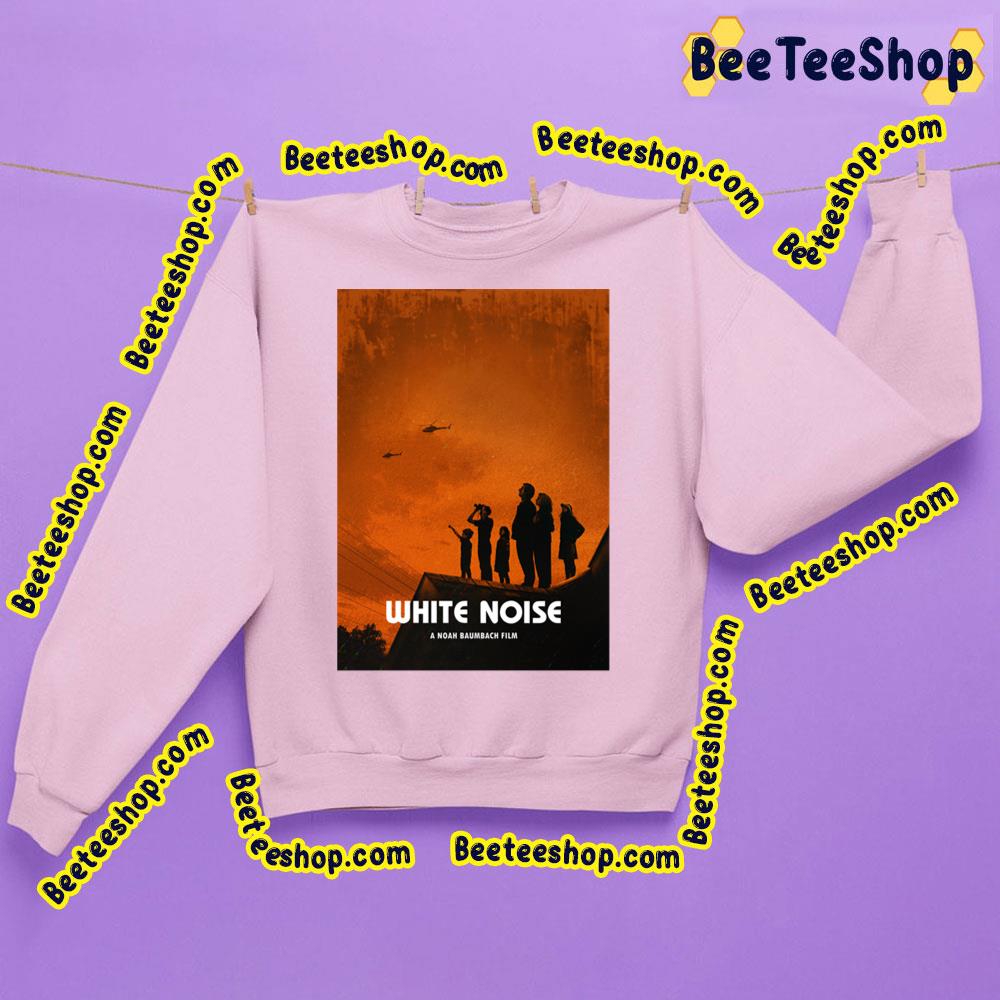 A Noah Baumbach Film White Noise Trending Unisex Sweatshirt A Noah Baumbach Film White Noise Trending Unisex Sweatshirt