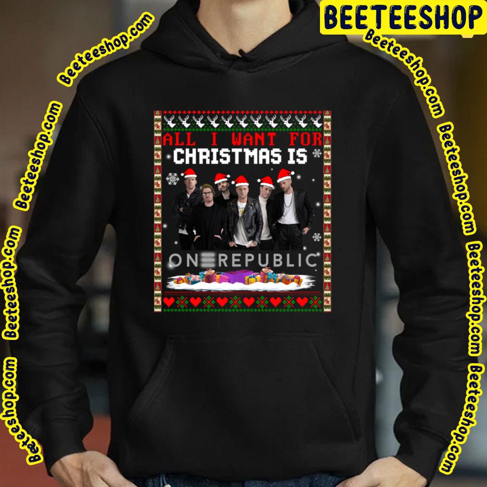 All I Want For Christmas Is Onerepublic Trending Unisex Sweatshirt All I Want For Christmas Is Onerepublic Trending Unisex Sweatshirt