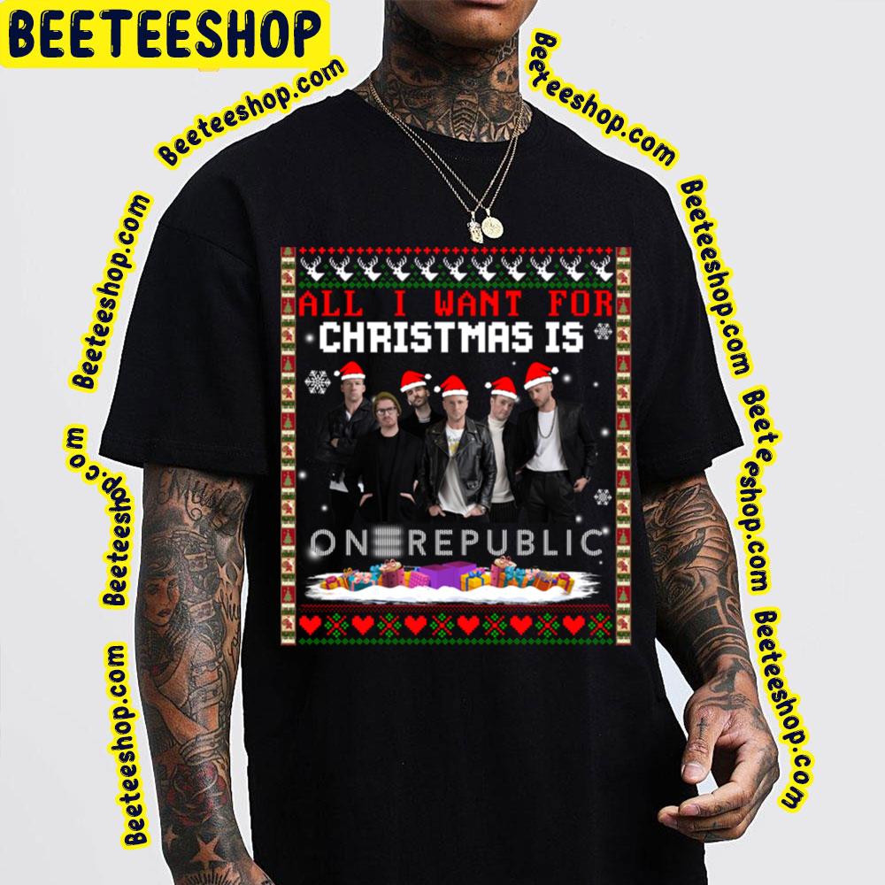 All I Want For Christmas Is Onerepublic Trending Unisex Sweatshirt All I Want For Christmas Is Onerepublic Trending Unisex Sweatshirt