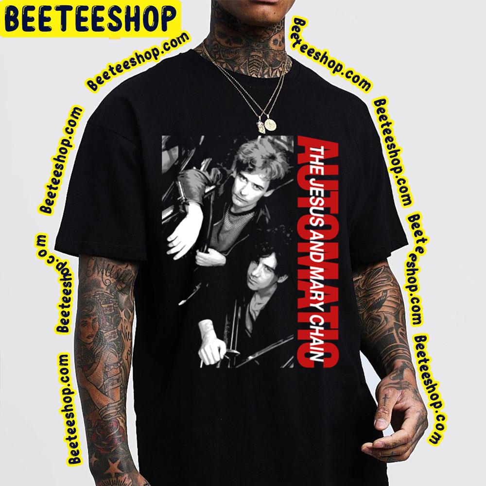 Automatic The Jesus And Mary Chain Trending Unisex Sweatshirt Automatic The Jesus And Mary Chain Trending Unisex Sweatshirt