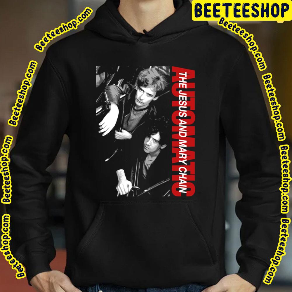 Automatic The Jesus And Mary Chain Trending Unisex Sweatshirt Automatic The Jesus And Mary Chain Trending Unisex Sweatshirt
