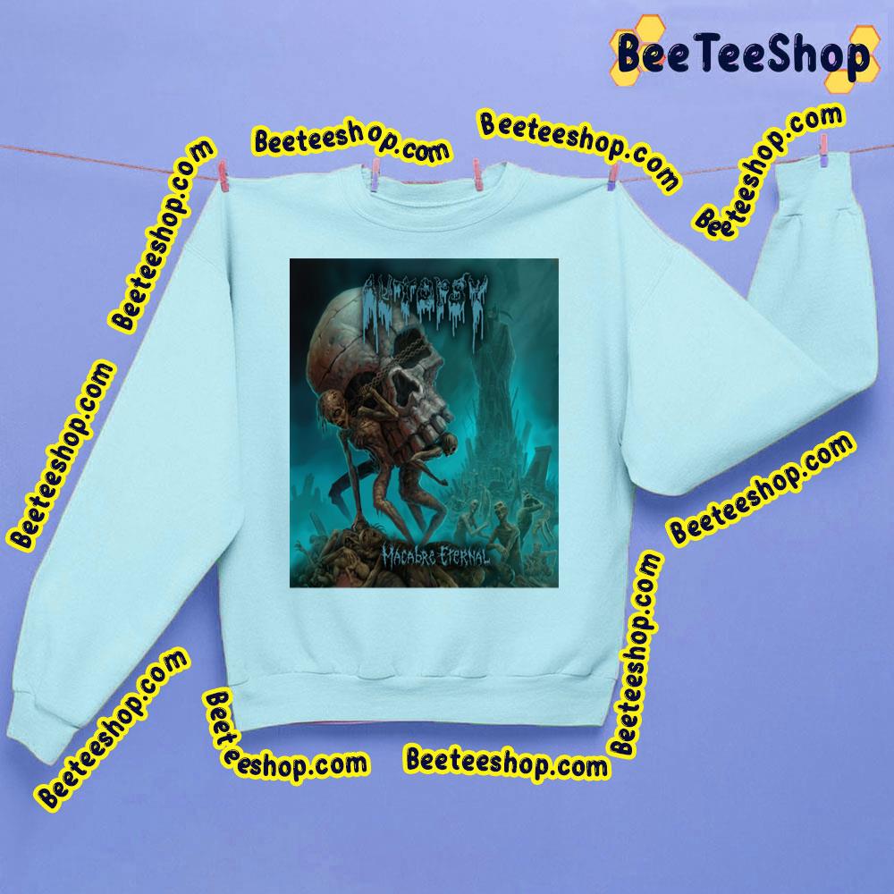 Autopsy Macabre Eternal Trending Unisex Sweatshirt Autopsy Macabre Eternal Trending Unisex Sweatshirt