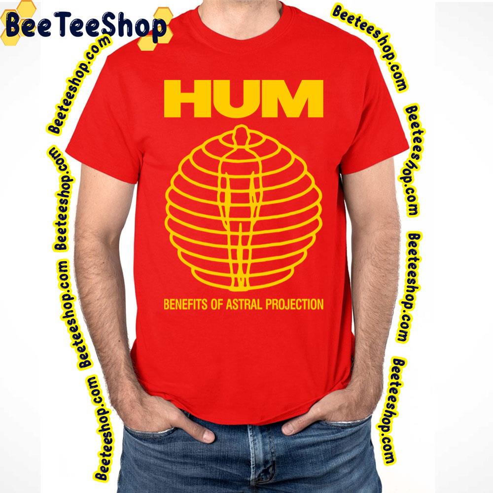 Benefits Of Astral Projection Hum Trending Unisex T-Shirt Benefits Of Astral Projection Hum Trending Unisex T-Shirt