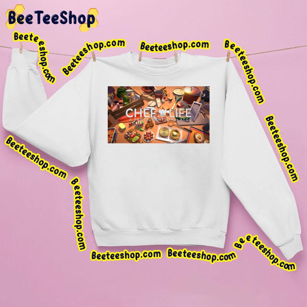 Chef Life Restaurant Simulator Game Trending Unisex Sweatshirt Chef Life Restaurant Simulator Game Trending Unisex Sweatshirt
