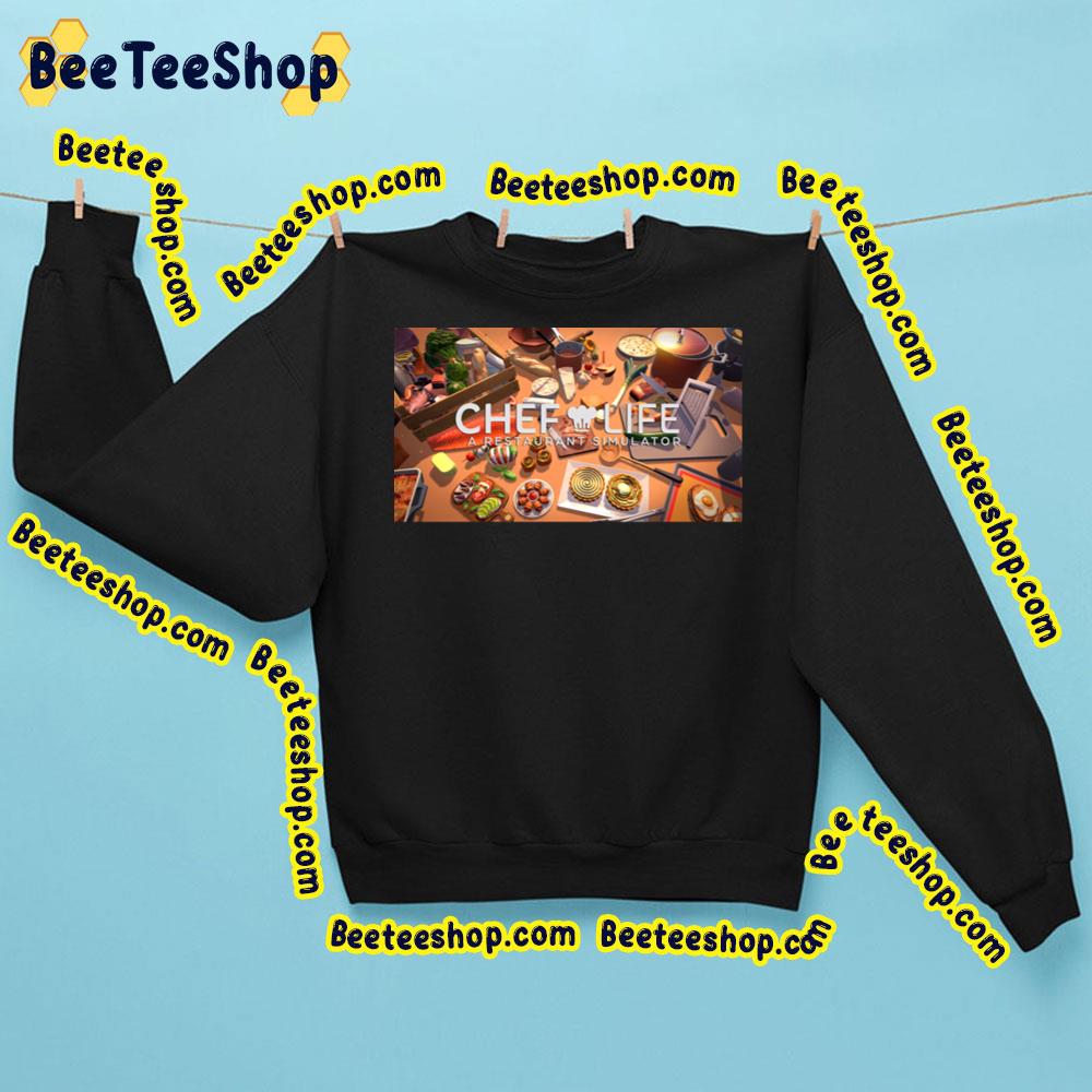 Chef Life Restaurant Simulator Game Trending Unisex Sweatshirt Chef Life Restaurant Simulator Game Trending Unisex Sweatshirt