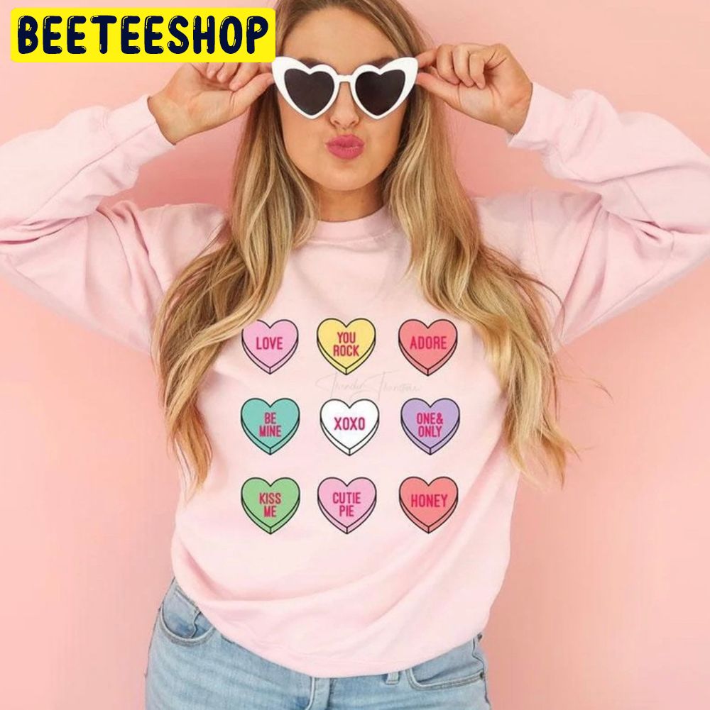 Conversation Hearts Valentines Trending Unisex Shirt Conversation Hearts Valentines Trending Unisex Shirt