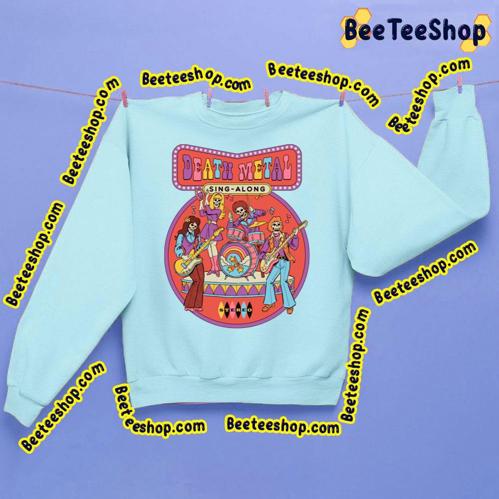 Death Metal Sing Along Trending Unisex Sweatshirt Death Metal Sing Along Trending Unisex Sweatshirt